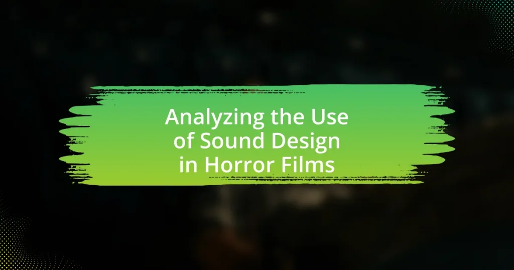 Analyzing the Use of Sound Design in Horror Films