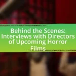 Behind the Scenes: Interviews with Directors of Upcoming Horror Films