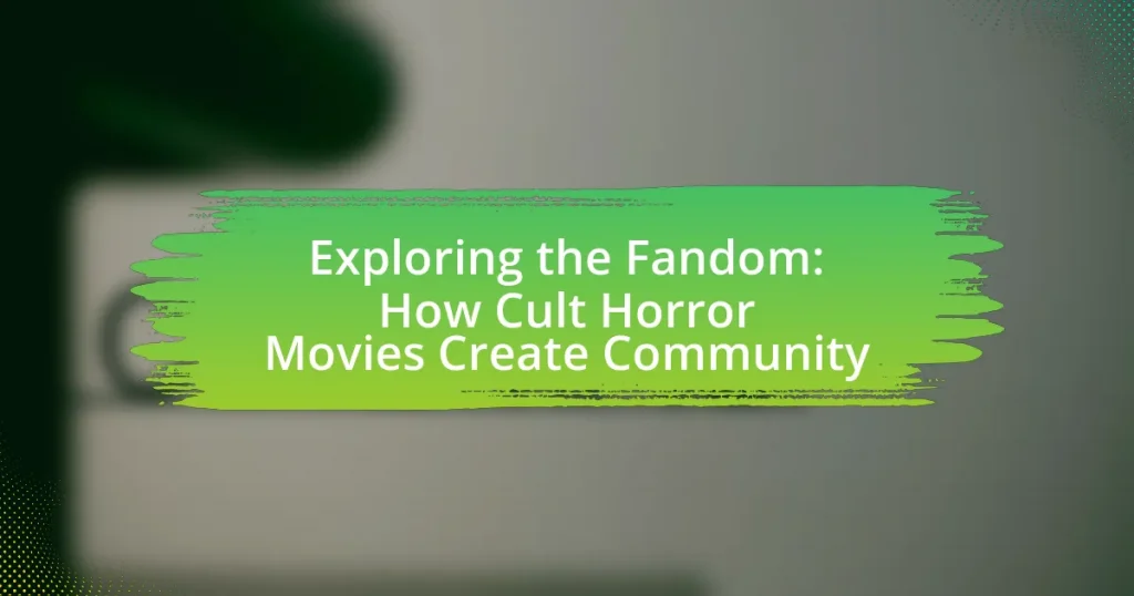 Exploring the Fandom: How Cult Horror Movies Create Community