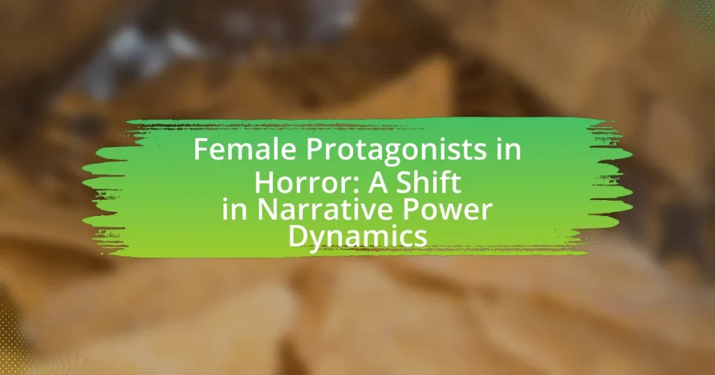 Female Protagonists in Horror: A Shift in Narrative Power Dynamics