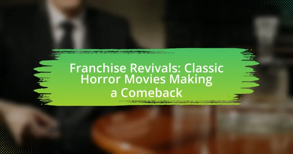 Franchise Revivals: Classic Horror Movies Making a Comeback