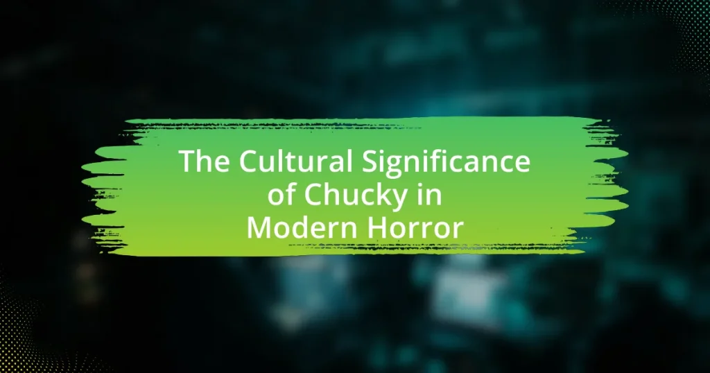 The Cultural Significance of Chucky in Modern Horror