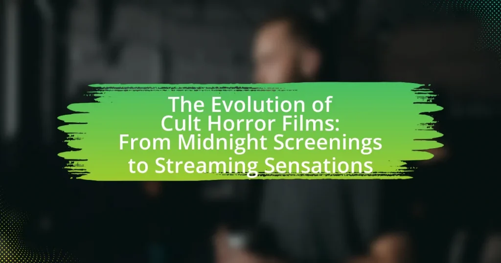 The Evolution of Cult Horror Films: From Midnight Screenings to Streaming Sensations