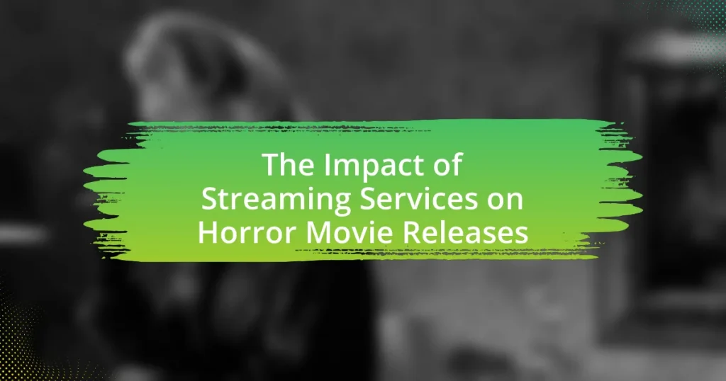 The Impact of Streaming Services on Horror Movie Releases