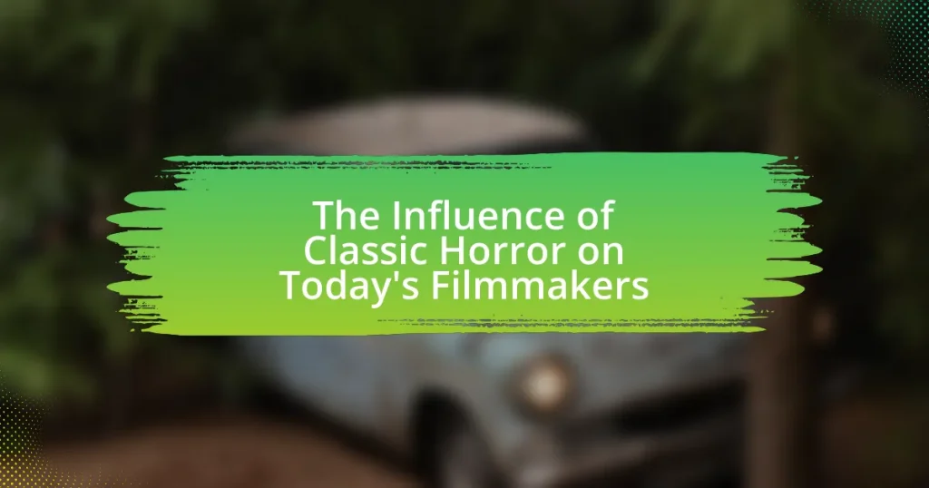 The Influence of Classic Horror on Today’s Filmmakers