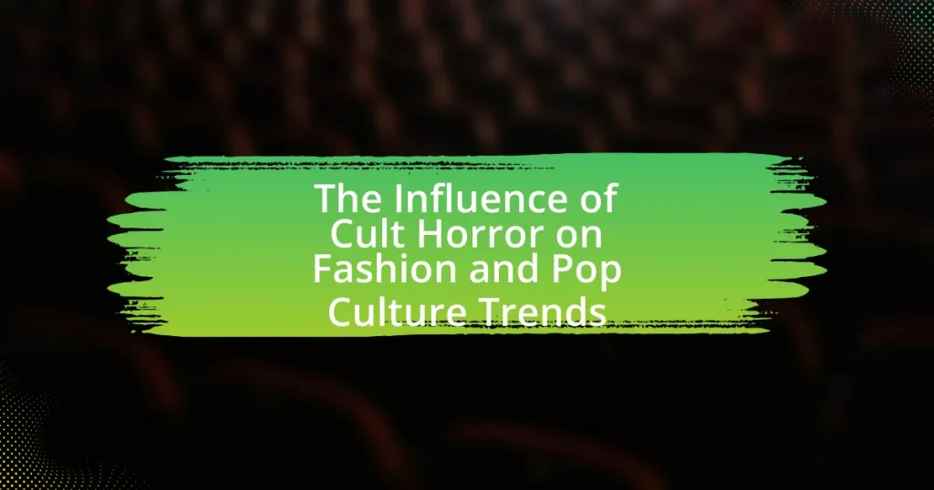 The Influence of Cult Horror on Fashion and Pop Culture Trends