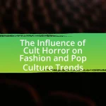 The Influence of Cult Horror on Fashion and Pop Culture Trends
