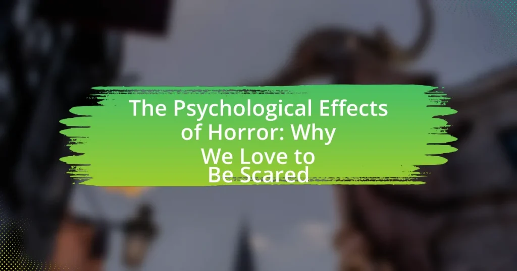 The Psychological Effects of Horror: Why We Love to Be Scared