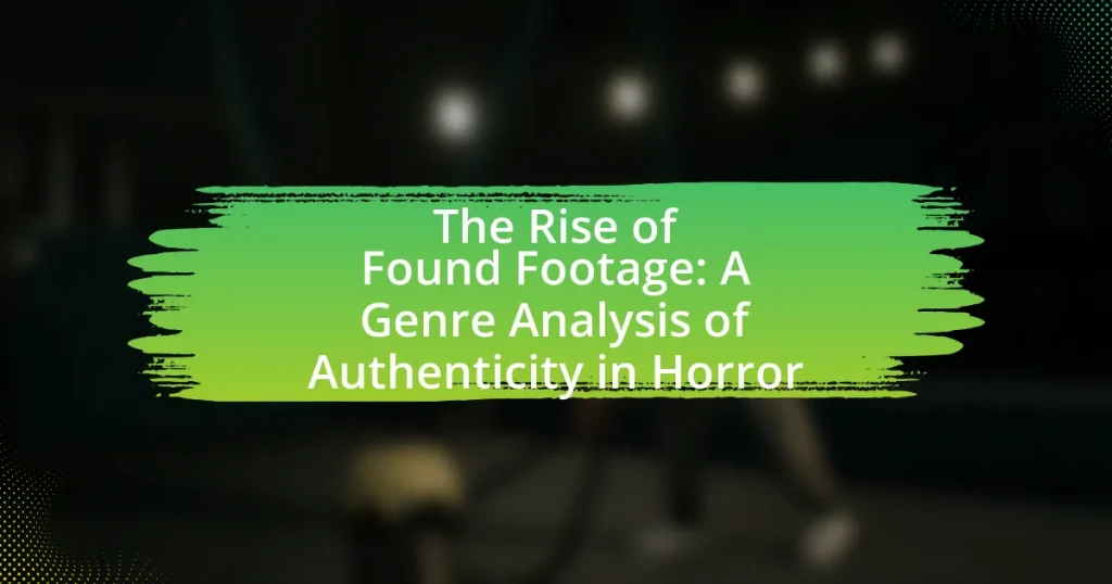 The Rise of Found Footage: A Genre Analysis of Authenticity in Horror