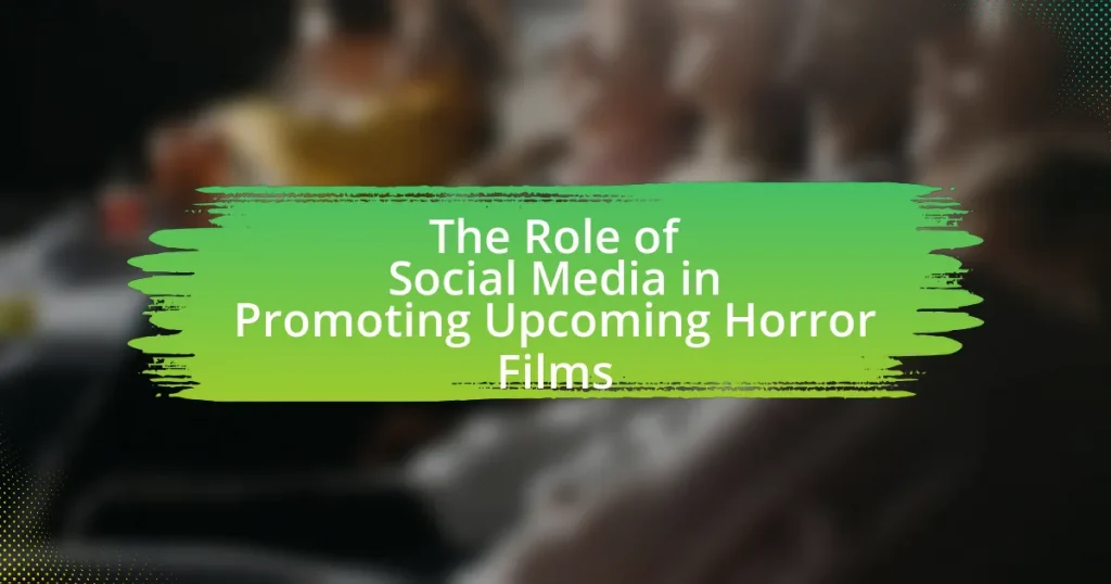 The Role of Social Media in Promoting Upcoming Horror Films