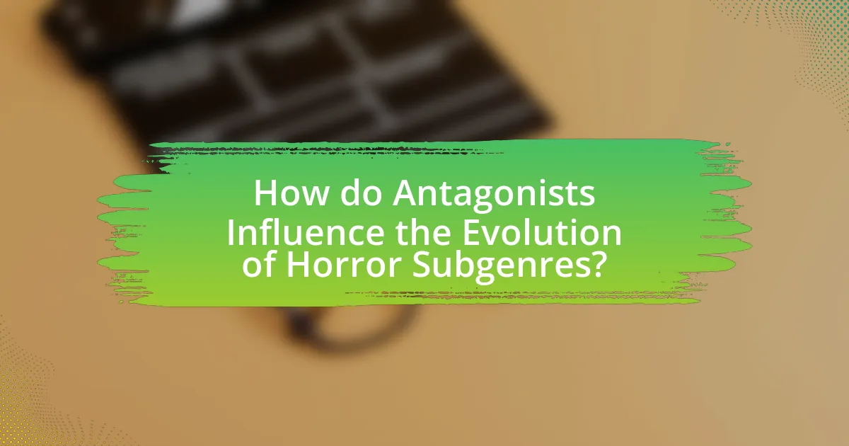 How do Antagonists Influence the Evolution of Horror Subgenres?