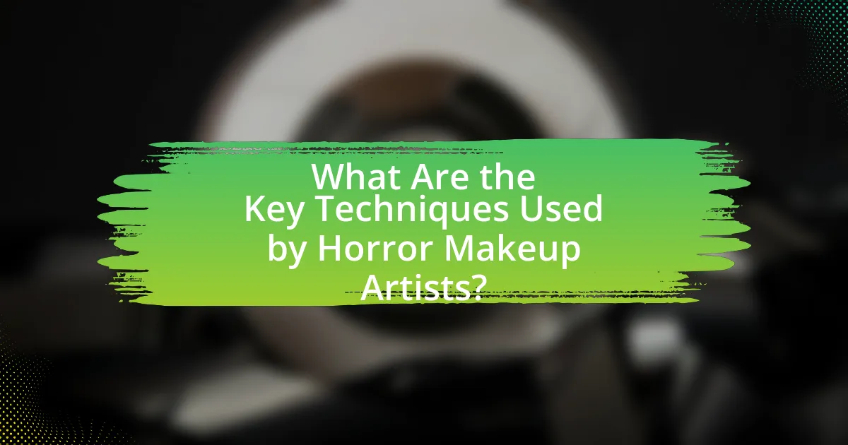 What Are the Key Techniques Used by Horror Makeup Artists?