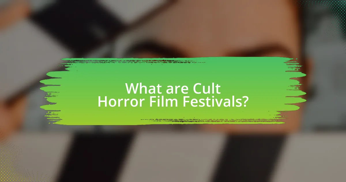 What are Cult Horror Film Festivals?