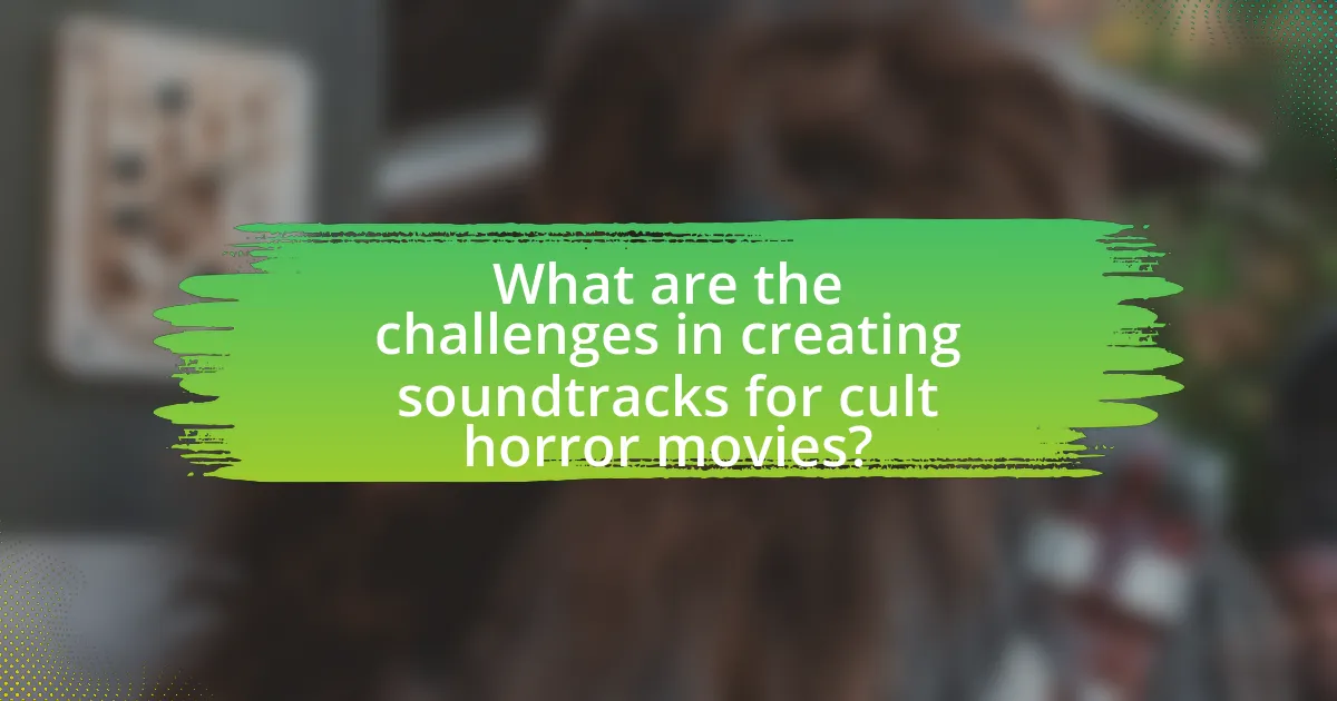 What are the challenges in creating soundtracks for cult horror movies?