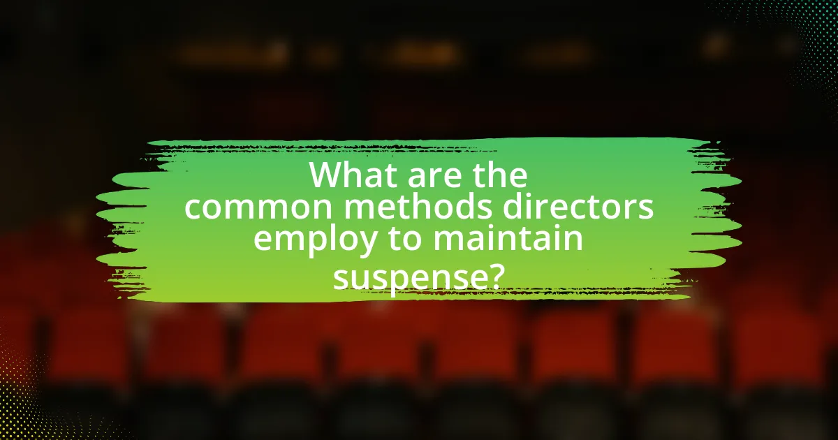 What are the common methods directors employ to maintain suspense?