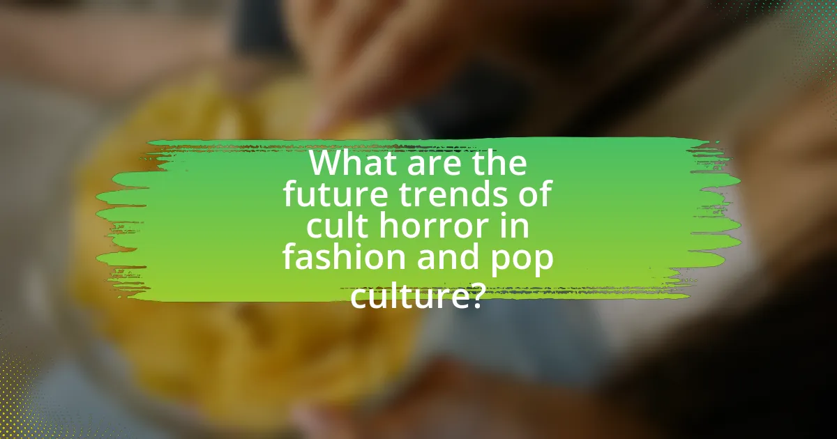 What are the future trends of cult horror in fashion and pop culture?