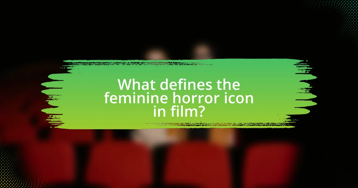What defines the feminine horror icon in film?
