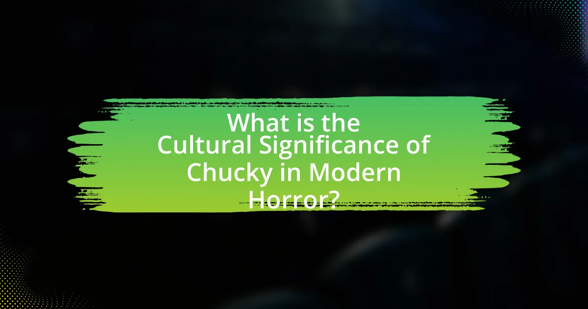 What is the Cultural Significance of Chucky in Modern Horror?