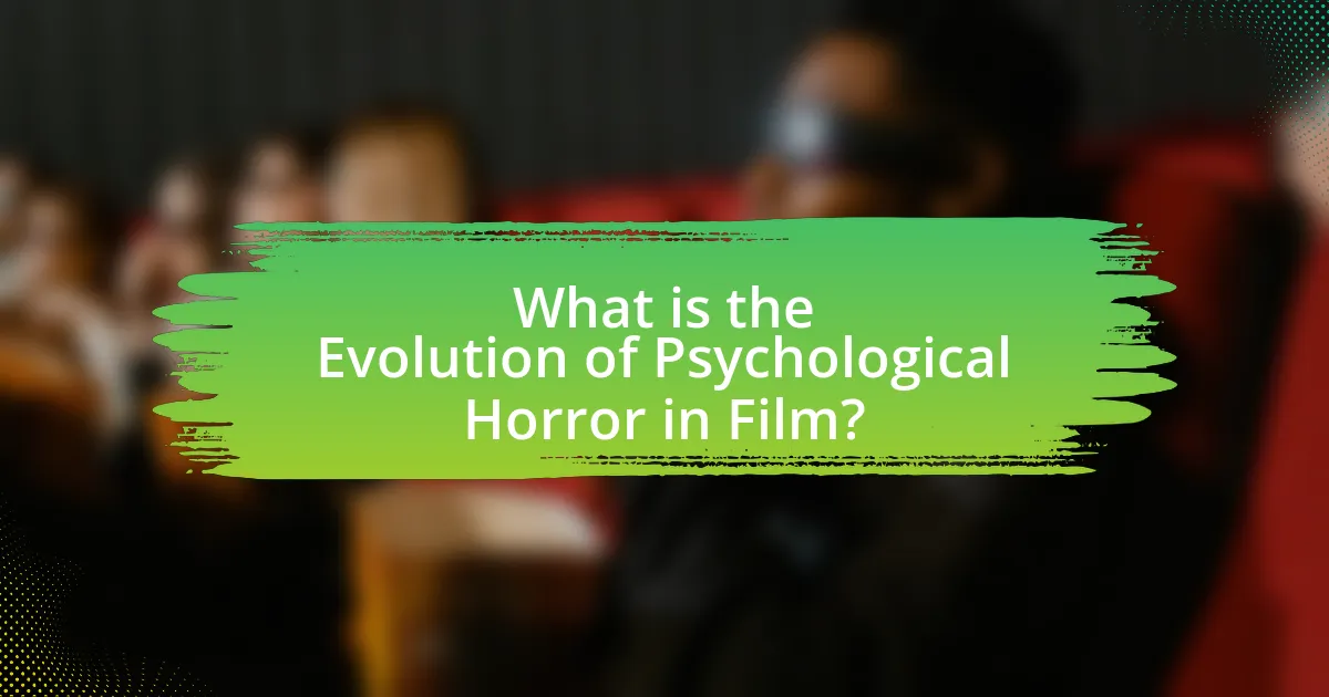 What is the Evolution of Psychological Horror in Film?