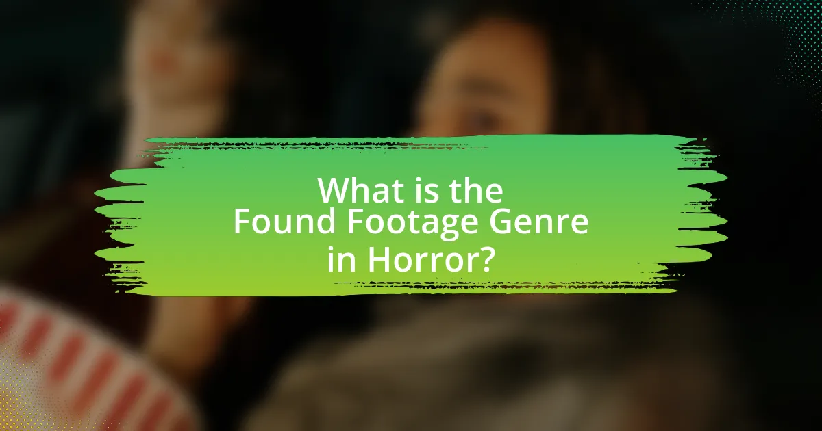 What is the Found Footage Genre in Horror?