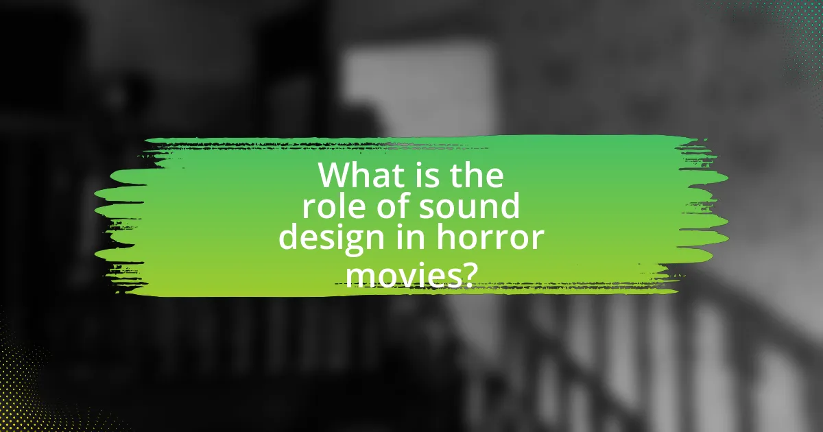 What is the role of sound design in horror movies?