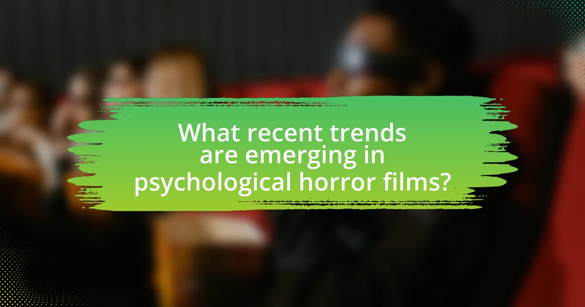 What recent trends are emerging in psychological horror films?
