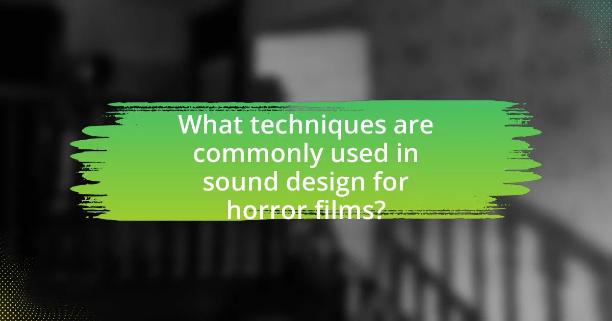 What techniques are commonly used in sound design for horror films?